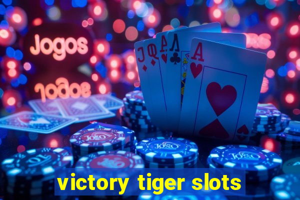 victory tiger slots